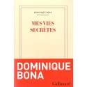 Mes vies secrètes - Dominique Bona