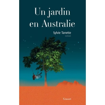 Un jardin en Australie - Sylvie Tanette