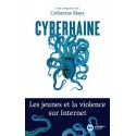 Cyberhaine - Les jeunes et la violence sur Internet - Catherine Blaya