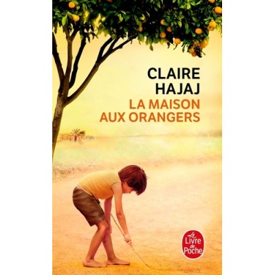 La Maison aux orangers - Claire Hajaj - Julie Groleau