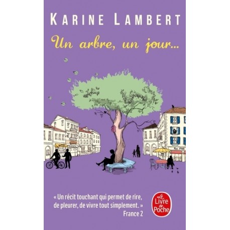 Un arbre, un jour - Karine Lambert