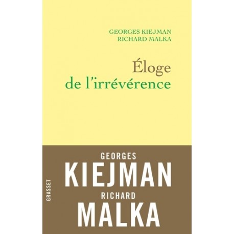 Eloge de l'irrévérence - Georges Kiejman & Richard Malka