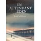En attendant Eden - Elliot Ackerman