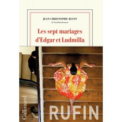 Les sept mariages d’Edgar et Ludmilla - Jean-Christophe Rufin