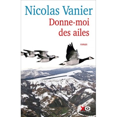 Donne-moi des ailes - Nicolas Vanier