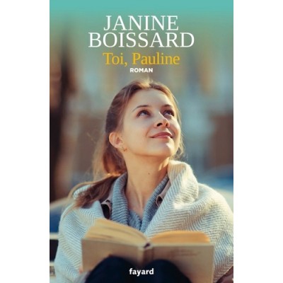 Toi, Pauline - Janine Boissard
