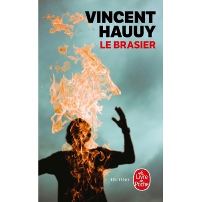 Le Brasier - Vincent Hauuy