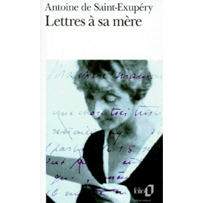 Lettres à sa mère - Antoine de Saint-Exupéry