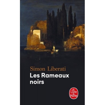 Les rameaux noirs - Simon Liberati