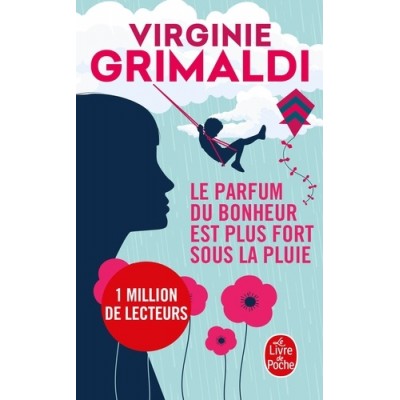 Le parfum du bonheur est plus fort sous la pluie - Virginie Grimaldi