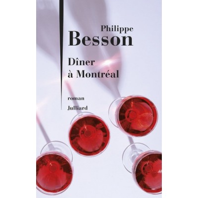 Dîner à Montréal - Philippe Besson