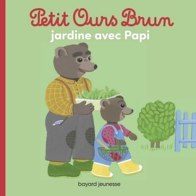 Petit Ours Brun jardine avec Papi - Danièle Bour