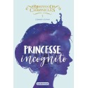 Rosewood Chronicles Tome 1 Princesse incognito - Connie Glynn