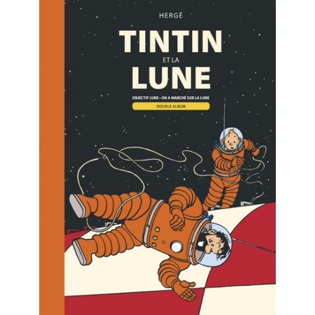 Tintin et la Lune Double album : Objectif Lune  On a marché sur la Lune