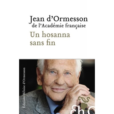 Un Hosanna sans fin - Jean d' Ormesson