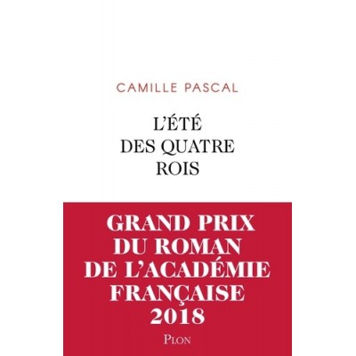 L'été des quatre rois - Camille Pascal