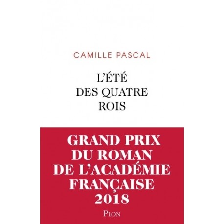 L'été des quatre rois - Camille Pascal