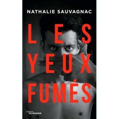 Les Yeux fumés - Nathalie Sauvagnac