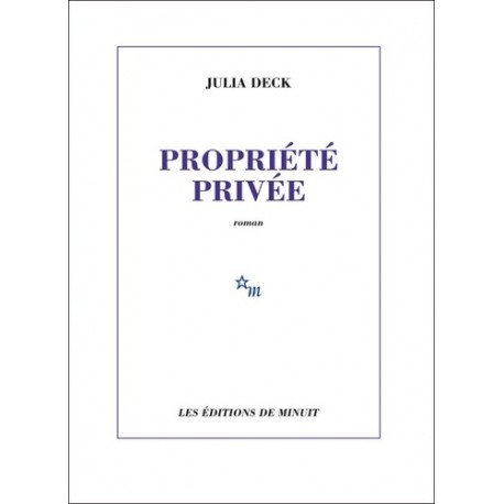 Propriété privée - Julia Deck