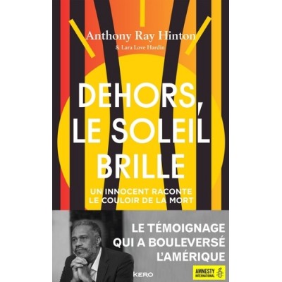 Dehors, le soleil brille - Anthony Ray Hinton
