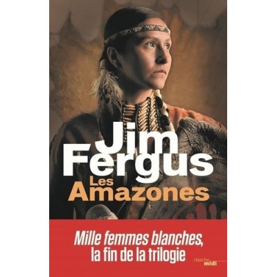 Les Amazones - Jim Fergus