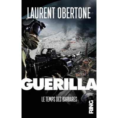 Guérilla Tome 2 - Le temps des barbares - Laurent Obertone