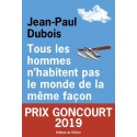 Tous les hommes n'habitent pas le monde de la même façon - Jean-Paul Dubois - Prix Goncourt 2019