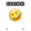 L'homme qui pleure de rire - Frédéric Beigbeder