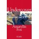Undercover  - Avoir vingt ans à la CIA - Amaryllis Fox