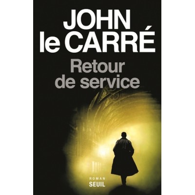 Retour de service - John Le Carré