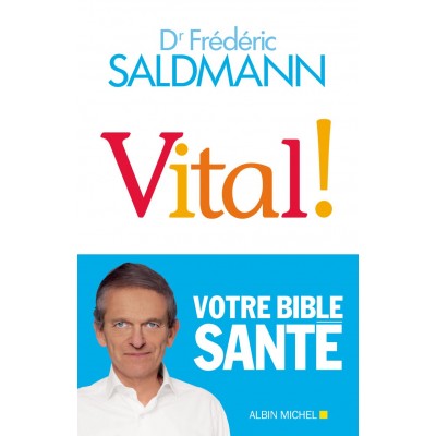 Vital ! - Dr Frédéric Saldmann