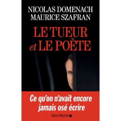 Le Tueur et le poète - Nicolas Domenach et Maurice Szafran