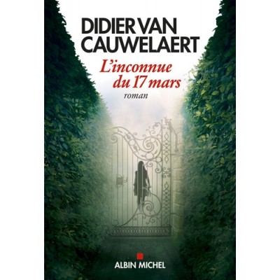 L'Inconnue du 17 mars - Didier Van Cauwelaert