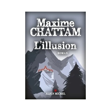 L'illusion - Maxime Chattam