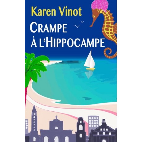 Crampe à l'Hippocampe - Karen Vinot
