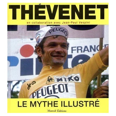 Thévenet - Le mythe illustré